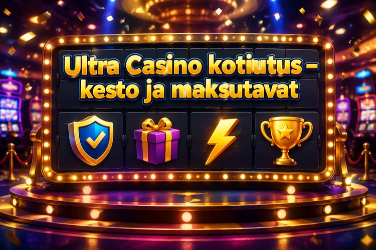 Ultra Casino kotiutus - kesto ja maksutavat